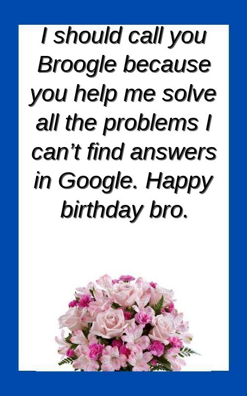 funny birthday wishes for younger brother from elder sister